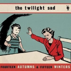 Twilight Sad - 14 Autumns 15 Winters (LP)