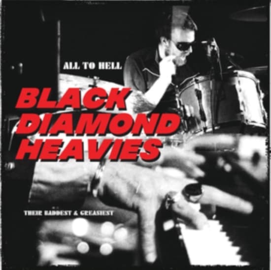 Black Diamond Heavies - All To Hell / Their Baddest & Greas (LP)