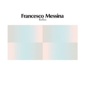 Messina Francesco - Reflex (Maxisingle)
