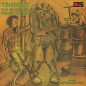 Matshikiza Pat & Kippie Moketsi Fea - Tshona! (LP)