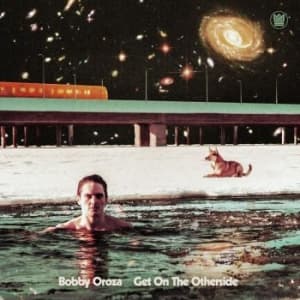 Bobby Oroza - Get On The Otherside (LP)