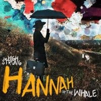 High Strung The - Hannah (LP)