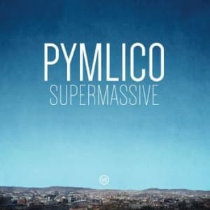 Pymlico - Supermassive (LP)