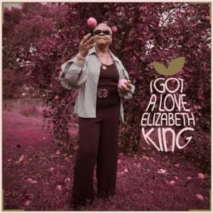 King Elizabeth - I Got A Love (LP)