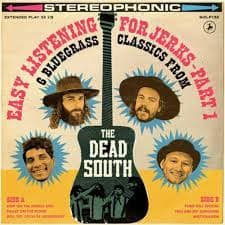 Dead South - Easy Listening For Jerks Part 1 (LP)