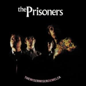 Prisoners - Wisermiserdemelza (LP)