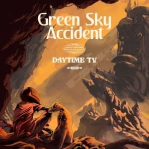 Green Sky Accident - Daytime Tv (LP)