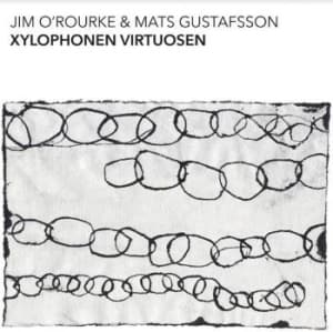 O'rourke Jim & Mats Gustafsson - Xylophonen Virtuosen (LP)