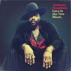 Anthony Hamilton - Love Is The New Black (LP)