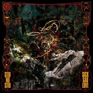 Stiu Nu Stiu - Sick Sad Love (LP)