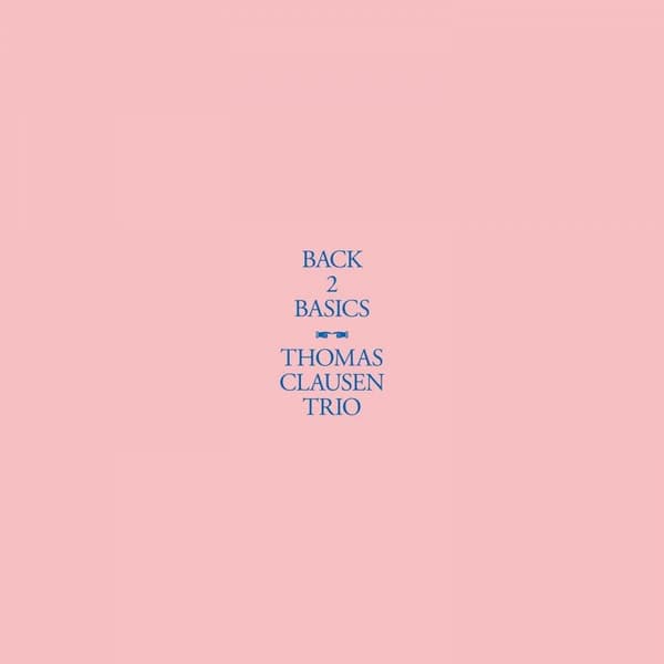 Clausen Thomas Trio: Back 2 Basics (Vinyl, LP)