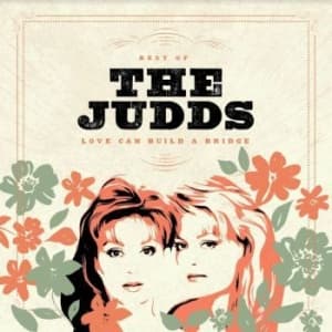 Judds - Love Can Build A Bridge - The Best (LP)