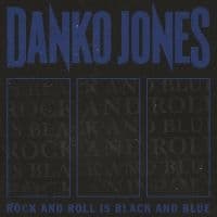 Danko Jones - Rock And Roll Is Black And Blue (Lp (LP)