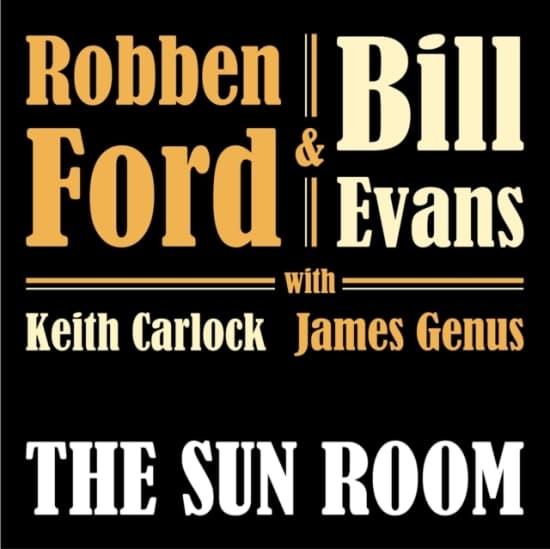 Robben Ford & Bill Evans - The Sun Room (LP)