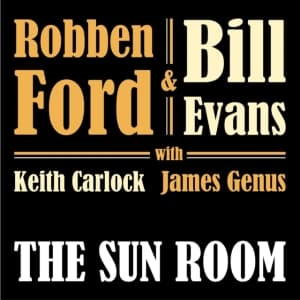 Robben Ford & Bill Evans - The Sun Room (LP)