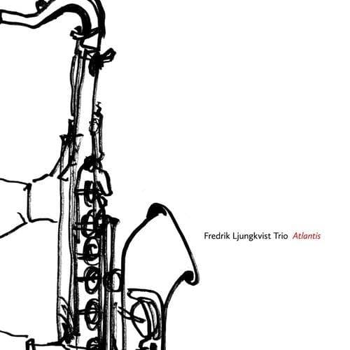 Ljungkvist Fredrik Trio: Atlantis (Vinyl, LP)