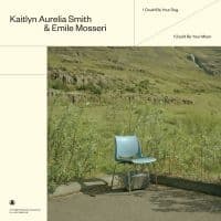 Kaitlyn Aurelia Smith & Emile Mosse - I Could Be Your Dog / I Could Be Yo (LP)