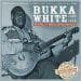 White Bukka: Early Recordings 1930-1940 (180g)