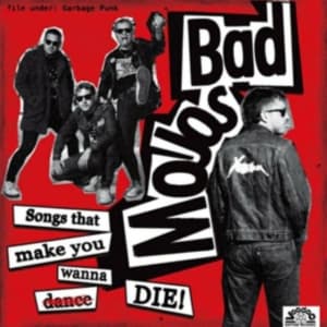 Bad Mojos - Songs That Make You Wanna Die (Viny (LP)