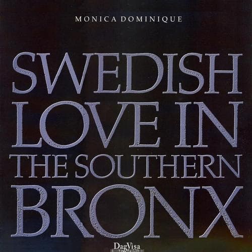 Monica Dominique: Swedish Love In The Southern Bronx (LP)