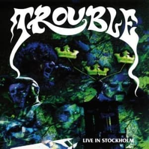 Trouble - Live In Stockholm (LP)