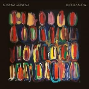 Goineau Krishna - I Need A Slow (LP)