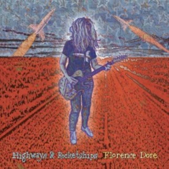 Dore Florence - Highways & Rocketships (LP)