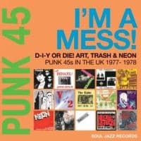 Soul Jazz Records Presents - Punk 45: I?M A Mess! D-I-Y Or Die! (LP)