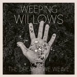 Weeping Willows - The Dreams We Weave (LP)