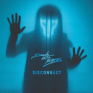 Smash Into Pieces - Disconnect (Blue) (LP)