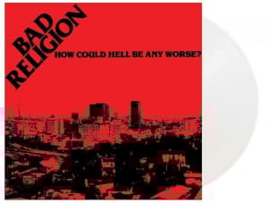 Bad Religion - How Could Hell Be Any Worse (White Vinyl) (LP)