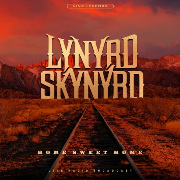 Lynyrd Skynyrd: Home Sweet Home
