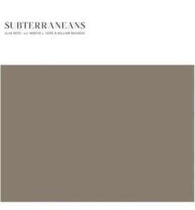 Noto Alva Feat. Gore Martin L. & Ba - Subterraneans (Maxisingle)