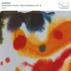 Sunroof - Electronic Music Improvisations Vol (LP)