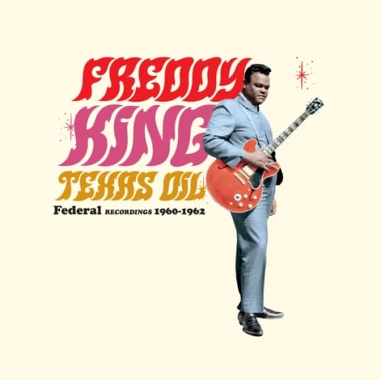 Freddy King - Texas Oil - Federal Recordings 1960-1962 (LP)