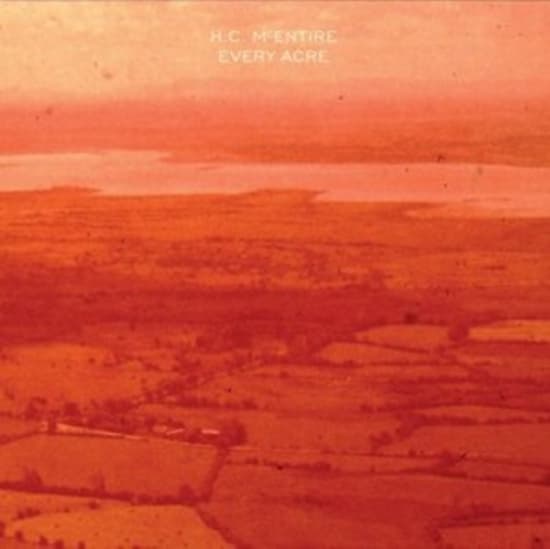 H.C. Mcentire - Every Acre (LP)