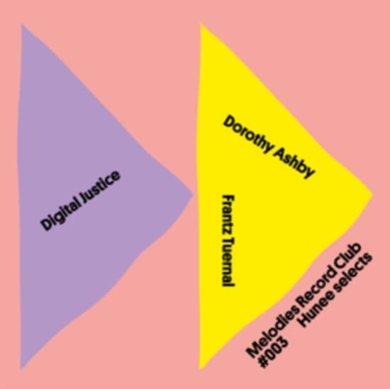 Digital Justice/Dorothy Ashby/Frantz Tue - Melodies Record Club 003: Hunee Selects (Maxisingle)
