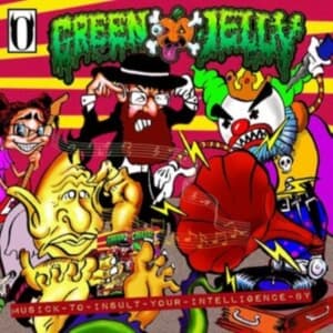 Green Jelly - Musick To Insult Your Intelligence (LP)