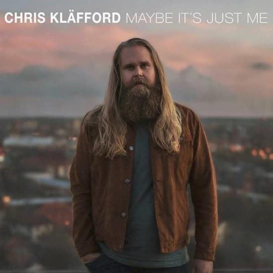 Chris Kläfford - Maybe It's Just Me (LP)