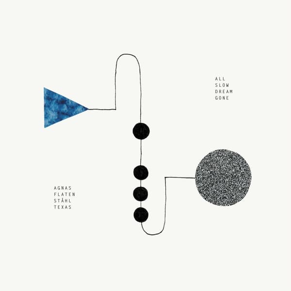 Agnas, Flaten, Ståhl, Texas: All Slow Dream Gone (LP)