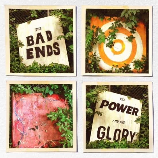 Bad Ends The - The Power And The Glory (Indie Excl (LP)