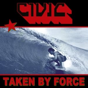 Civic - Taken By Force (Red) (LP)