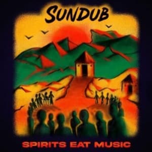 Sundub - Spirit Eats Music (LP)
