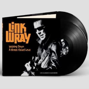 Link Wray - Walking Down A Street Called Love - (LP)