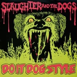 Slaughter And The Dogs - Do It Dog Style (Vinyl Lp) (LP)