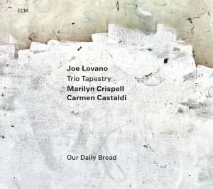 Joe Lovano Trio Tapestry - Our Daily Bread (Lp) (LP)