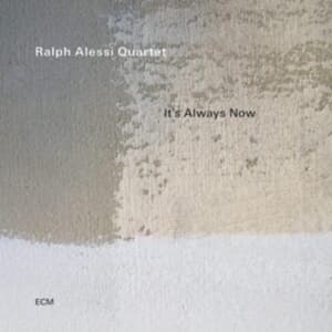 Ralph Alessi Quartet - It’S Always Now (Lp) (LP)