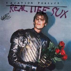 Vacation Forever - Real Life Sux (LP)