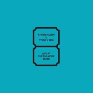 Khruangbin & Toro Y Moi - Live At The Fillmore Miami (LP)