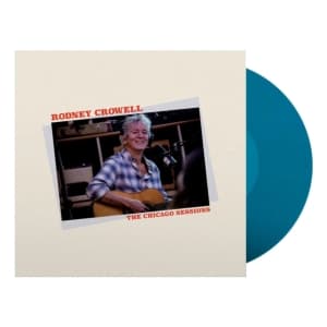 Rodney Crowell - Chicago Sessions (Denim Blue) (LP)
